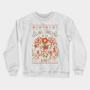 Feeling Christmas In the Bones Crewneck Sweatshirt